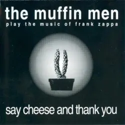 Play The Music Of Frank Zappa: Say Cheese And Thank You
