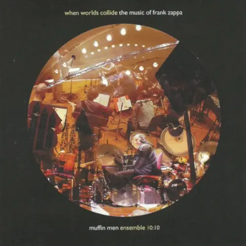 When Worlds Collide The Music Of Frank Zappa
