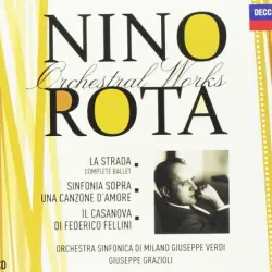 Orchestral Works: La Strada (Complete Ballet) / Sinfonia Sopra Una Canzone D'Amore / Il Casanova Di Federico Fellini