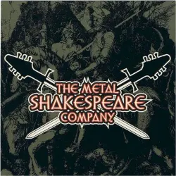 The Metal Shakespeare Company
