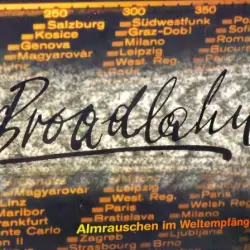 Almrauschen im Weltempfänger Almrauschen im Weltempfänger