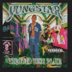 Throwed Yung Playa Part 2