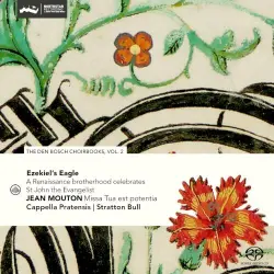 The Den Bosch Choirbooks, Vol. 2 - Ezekiel's Eagle