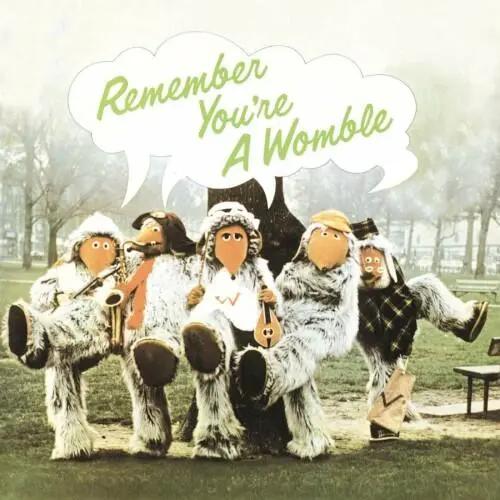 Remember You’re a Womble