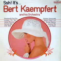 Ssh! It’s… Bert Kaempfert and his Orchestra