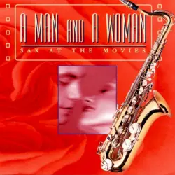 A Man and a Woman - Sax At the Movies