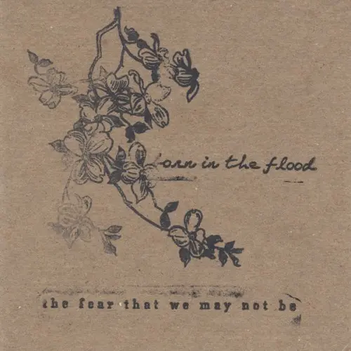 The Fear That We May Not Be