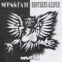 Coming of The New Messiah / Brother’s Keeper