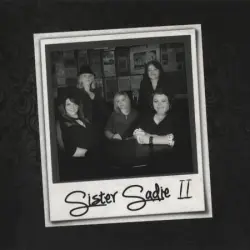 Sister Sadie II Sister Sadie II