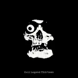 Evil Legend Thirteen Evil Legend Thirteen