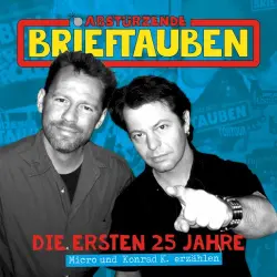 Die ersten 25 Jahre (Micro und Konrad K. erzählen) Die ersten 25 Jahre (Micro und Konrad K. erzählen)