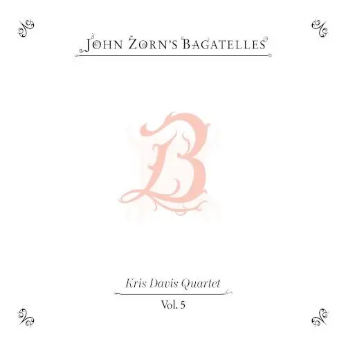The Bagatelles Vol. 5