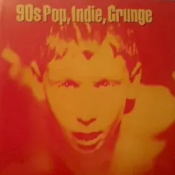 90's Pop, Indie, Grunge 90's Pop, Indie, Grunge
