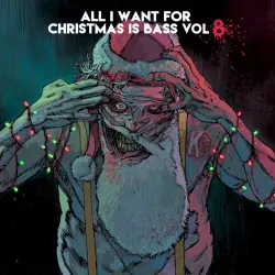 All I Want for Christmas Is Bass, Vol. 8