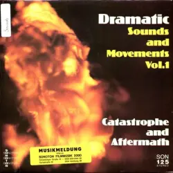 Dramatic Sounds and Movements Vol. 1 - Catastrophe and Aftermath