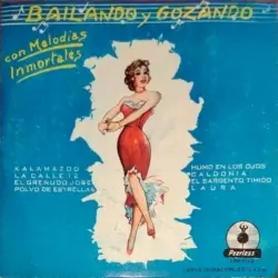 Bailando y gozando con melodias inmortales Bailando y gozando con melodias inmortales