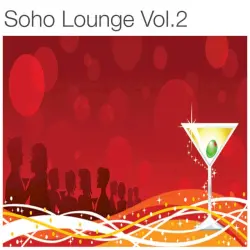 Soho Lounge, Vol. 2 Soho Lounge, Vol. 2