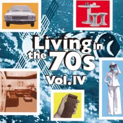 Living in the 70s, Vol IV