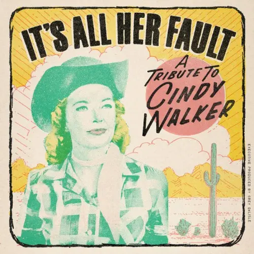 It's All Her Fault (A Tribute to Cindy Walker)