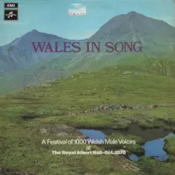 Wales In Song - The Second Festival Of 1000 Welsh Male Voices Wales In Song - The Second Festival Of 1000 Welsh Male Voices
