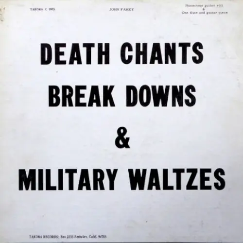 Death Chants, Breakdowns & Military Waltzes
