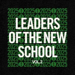 Leaders Of The New School 2025 Vol. 2 Leaders Of The New School 2025 Vol. 2