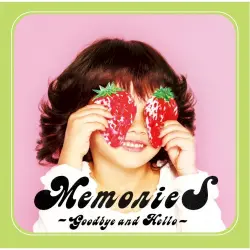 MemorieS〜Goodbye and Hello〜 MemorieS〜Goodbye and Hello〜