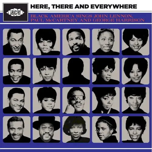 Here, There And Everywhere: Black America Sings John Lennon, Paul McCartney And George Harrison