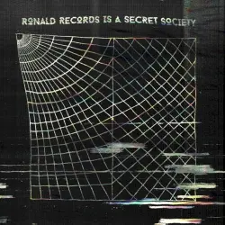 Ronald Records is a Secret Society
