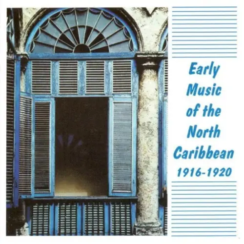 Early Music of the North Caribbean 1916–1920