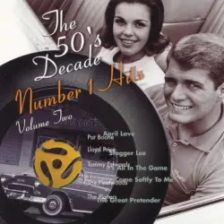 The 50’s Decade Number 1 Hits, Volume Two The 50’s Decade Number 1 Hits, Volume Two