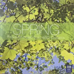 Spring: Beautiful Music From ABC Classics