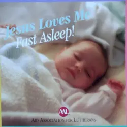 Jesus Loves Me Fast Asleep!