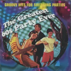 The Greatest 60s Party Ever