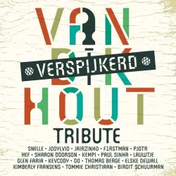 Van Dik Hout Tribute: Verspijkerd Van Dik Hout Tribute: Verspijkerd