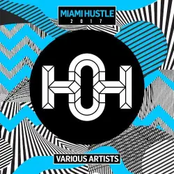 Miami Hustle 2017 Miami Hustle 2017