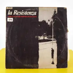 La Resistenza - Cori e Canti dei Partigiani Italiani