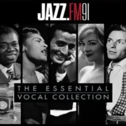 JazzFM.91: The Essential Vocal Collection JazzFM.91: The Essential Vocal Collection