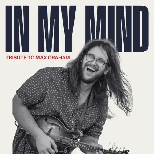 In My Mind: Tribute to Max Graham