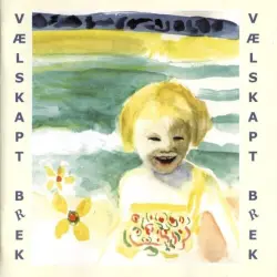 Vælskapt brek Vælskapt brek