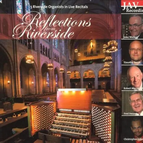 Reflections from Riverside: 5 Riverside organists in live recitals