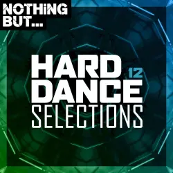 Nothing But... Hard Dance Selections, Vol. 12