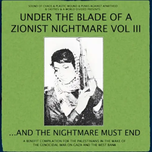 Under the Blade of a Zionist Nightmare Volume III: And the Nightmare Must End!