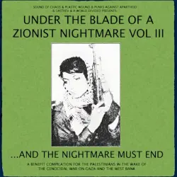 Under the Blade of a Zionist Nightmare Volume III: And the Nightmare Must End! Under the Blade of a Zionist Nightmare Volume III: And the Nightmare Must End!