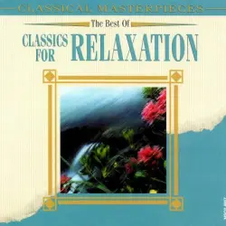 The Best of Classics for Relaxation