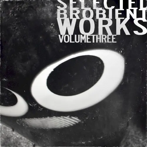 Selected Brobient Works, Vol. 3