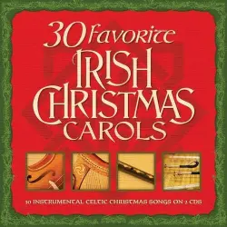 30 Favorite Irish Christmas Carols 30 Favorite Irish Christmas Carols