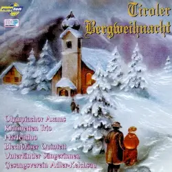 Tiroler Bergweihnacht Tiroler Bergweihnacht