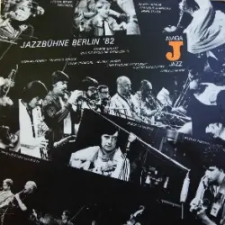Jazzbühne Berlin '82 Jazzbühne Berlin '82