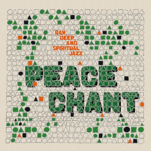 Peace Chant - Raw, Deep and Spiritual Jazz Vol. 5 & 6